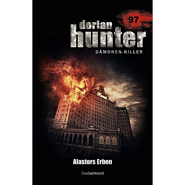 Dorian Hunter 97 - Alastors Erben / Dorian Hunter Bd.97, Catherine Parker, Simon Borner