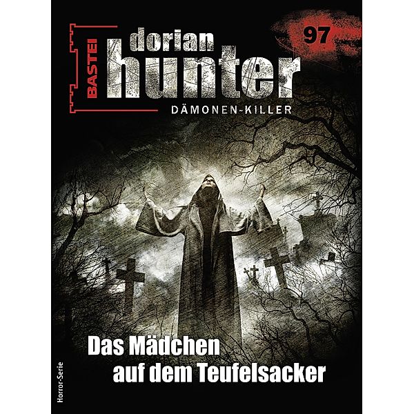 Dorian Hunter 97 / Dorian Hunter - Horror-Serie Bd.97, Roy Palmer