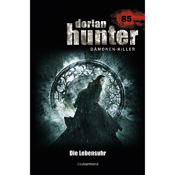 Dorian Hunter Buch 85 - Die Lebensuhr, Catherine Parker