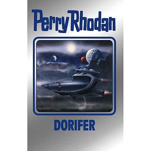 DORIFER / Perry Rhodan - Silberband Bd.161, Ernst Vlcek, Peter Griese, Kurt Mahr, K. H. Scheer