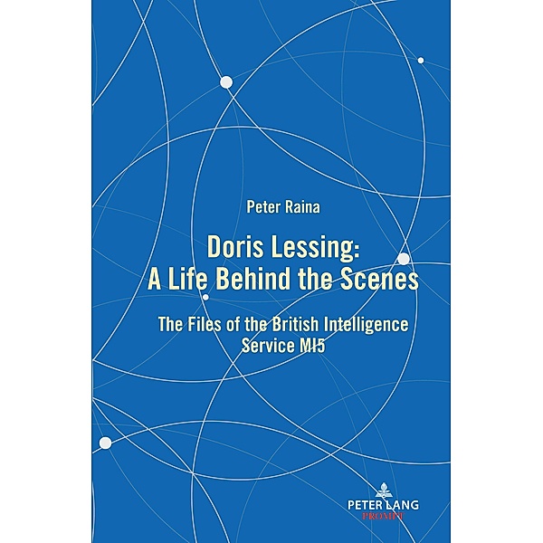 Doris Lessing - A Life Behind the Scenes, Peter Raina