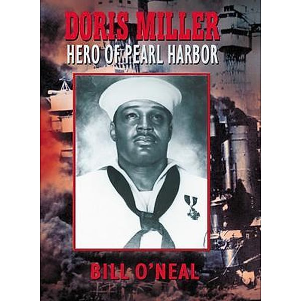 Doris Miller-Hero of Pearl Harbor / Eakin Press, Bill O'Neal