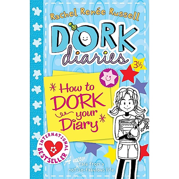 Dork Diaries 3.5 How to Dork Your Diary / Dork Diaries (english), Rachel Renee Russell
