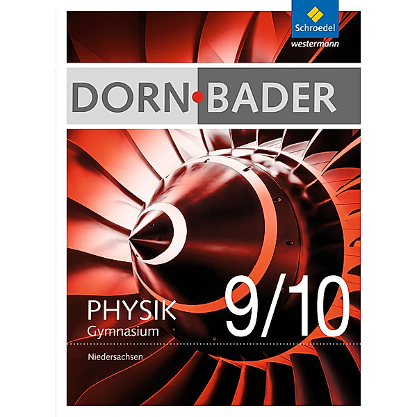 Dorn / Bader Physik SI - Ausgabe 2012 für Niedersachsen, Rainer Müller