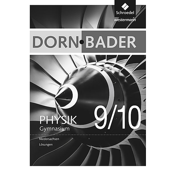 Dorn / Bader Physik SI - Ausgabe 2012 für Niedersachsen, Rainer Müller