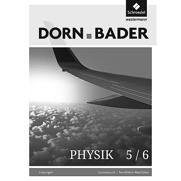 Dorn-Bader Physik SI, Ausgabe 2017 für Nordrhein-Westfalen: 5./6. Schuljahr, Schülerband Lösungen