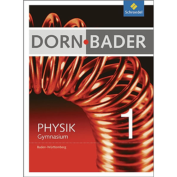 Dorn-Bader Physik SI, Gymnasium Baden-Württemberg (2012): Bd.1 7./8. Schuljahr, Schülerband m. CD-ROM