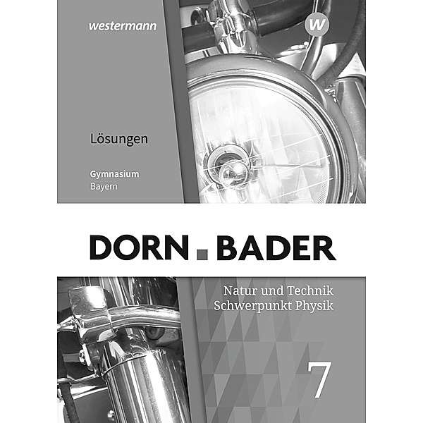 Dorn-Bader Physik SI, Gymnasium Bayern 2019: Dorn / Bader Physik SI - Ausgabe 2019 für Bayern
