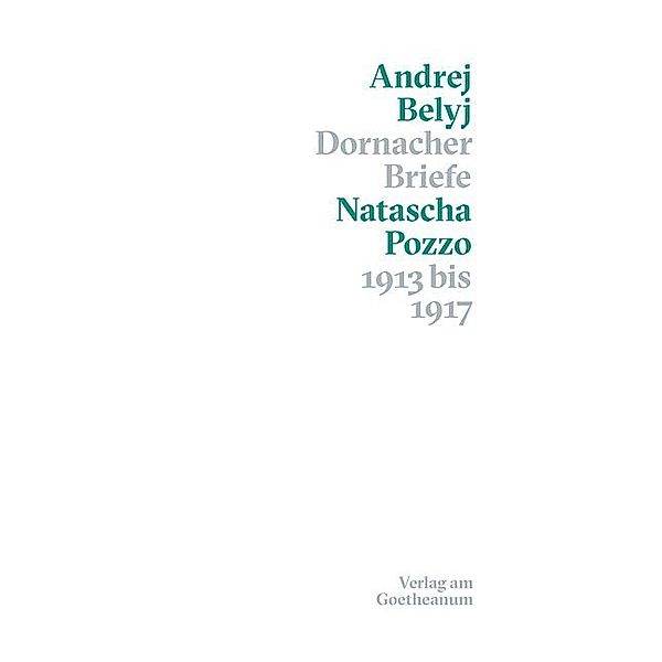 Dornacher Briefe, Andrej Belyj, Natascha Pozzo