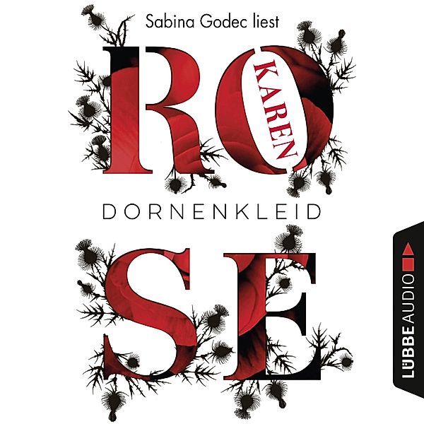 Dornen-Reihe - 2 - Dornenkleid, Karen Rose