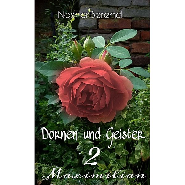 Dornen und Geister 2, Nasha Berend