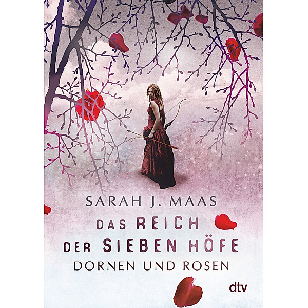 Dornen und Rosen / Das Reich der sieben Höfe Bd.1, Sarah J. Maas