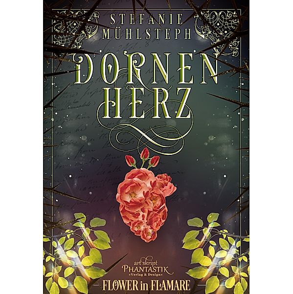 Dornenherz / Flower in Flamare Bd.1, Stefanie Mühlsteph