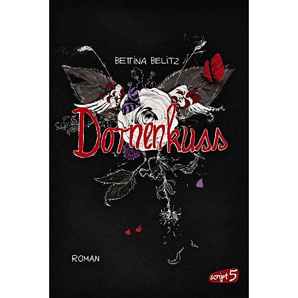 Dornenkuss / Ellie & Colin Trilogie Bd.3, Bettina Belitz