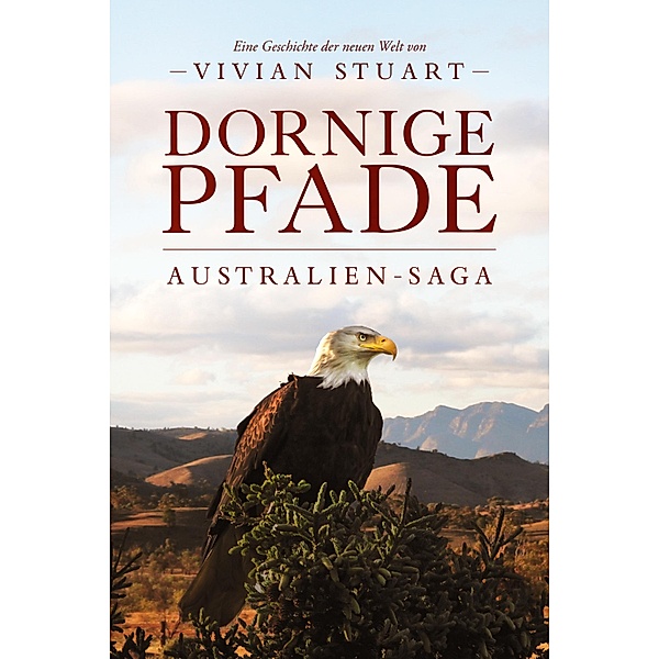 Dornige Pfade / Australien-Saga Bd.8, Vivian Stuart