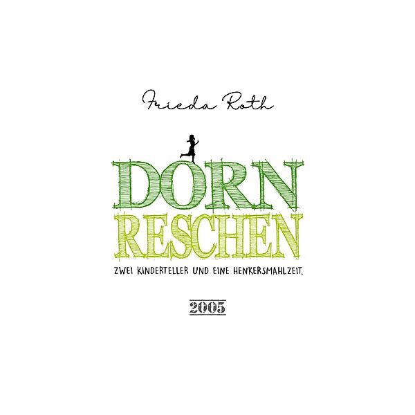 Dornreschen, Frieda Roth