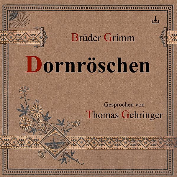 Dornröschen, Die Gebrüder Grimm