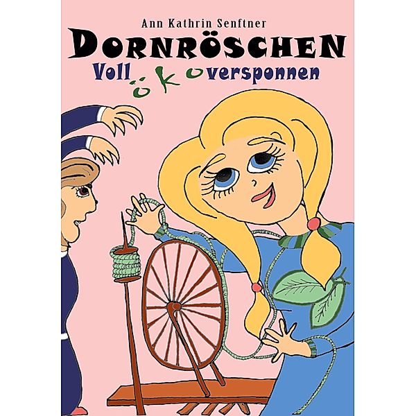 Dornröschen, Ann Kathrin Senftner