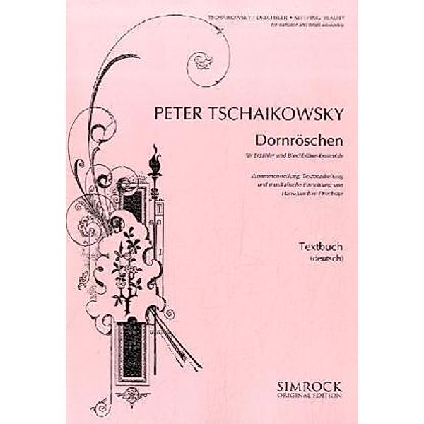 Dornröschen, Bearbeitung für Erzähler und Blechbläser-Ensemble, Textbuch (deutsch), Peter I. Tschaikowski