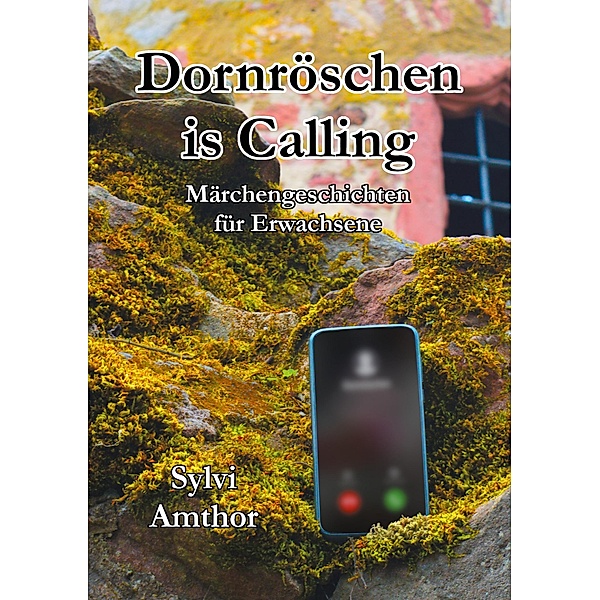 Dornröschen is Calling, Sylvi Amthor