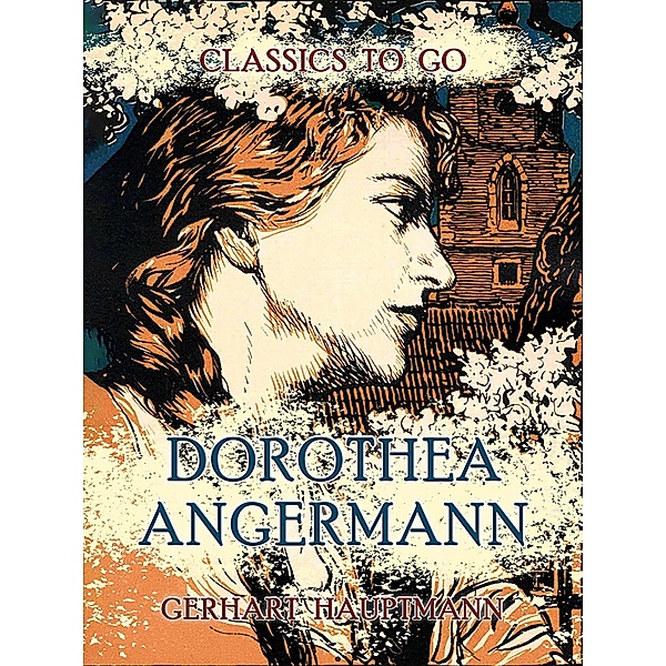 Dorothea Angermann, Gerhart Hauptmann