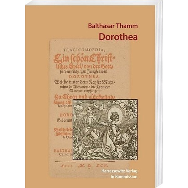 Dorothea. Tragicomoedia, Balthasar Thamm