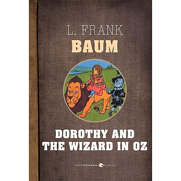 Dorothy And The Wizard In Oz, L. Frank Baum