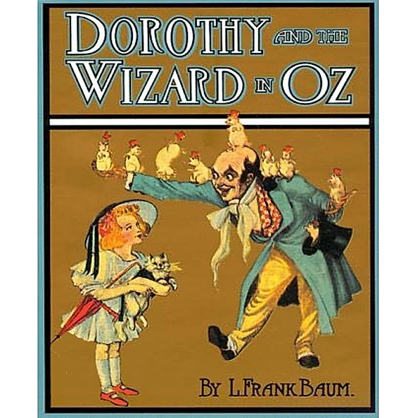 Dorothy and the Wizard in Oz (Illustrated), L. Frank Baum