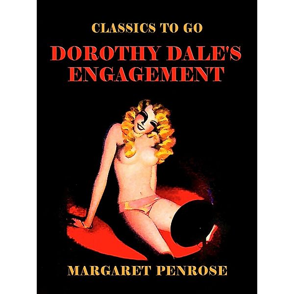 Dorothy Dale's Engagement, Margaret Penrose