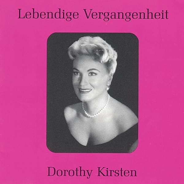 Dorothy Kirsten (1910-1992), Dorothy Kirsten
