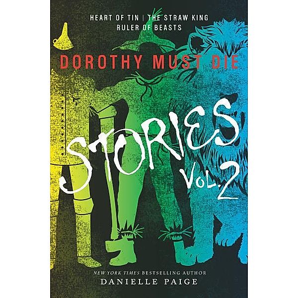 Dorothy Must Die - Stories, Danielle Paige