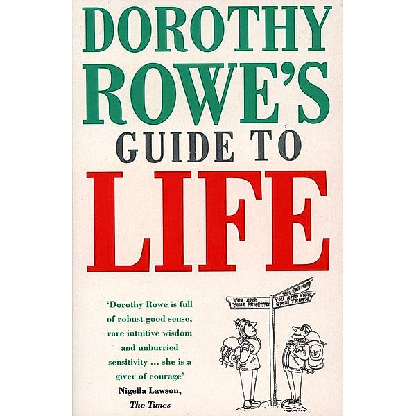 Dorothy Rowe's Guide to Life, Dorothy Rowe