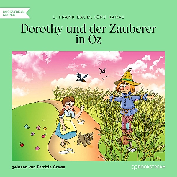 Dorothy und der Zauberer in Oz, L. Frank Baum, Jörg Karau
