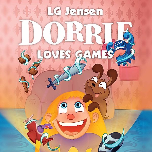 Dorrie Loves Everything - 4 - Dorrie Loves Everything #4: Dorrie Loves Games, Lg Jensen