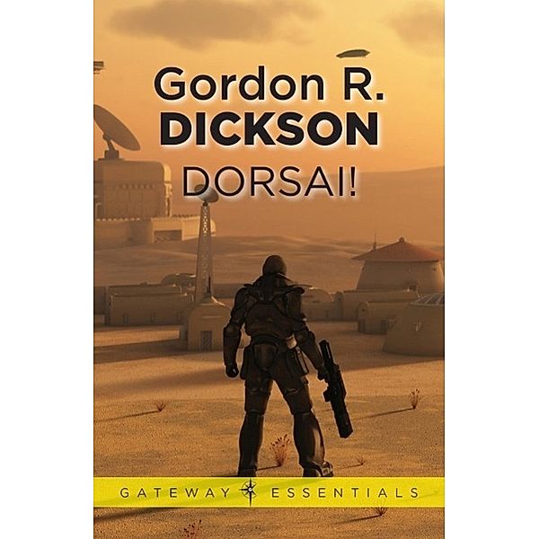 Dorsai! / CHILDE CYCLE, Gordon R Dickson