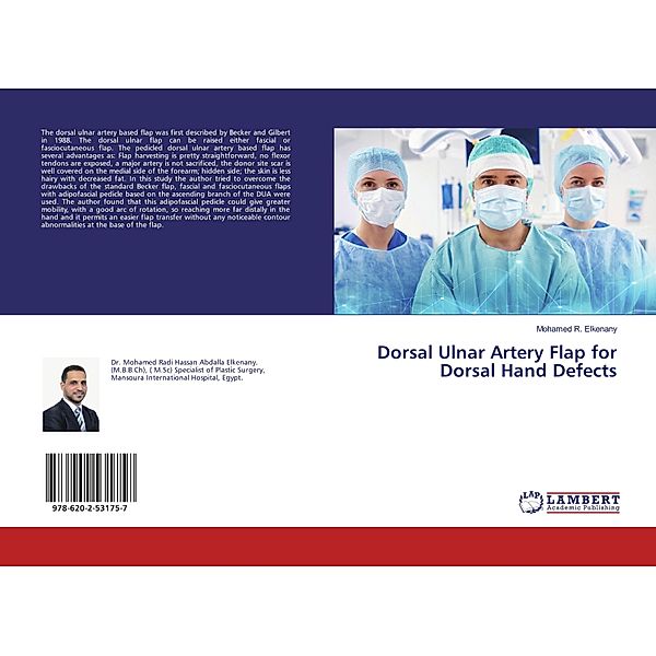 Dorsal Ulnar Artery Flap for Dorsal Hand Defects, Mohamed R. Elkenany