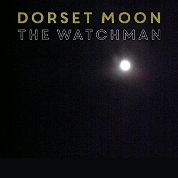 Dorset Moon, The Watchman