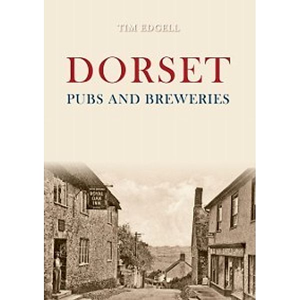 Dorset Pubs and Breweries, Tim Edgell