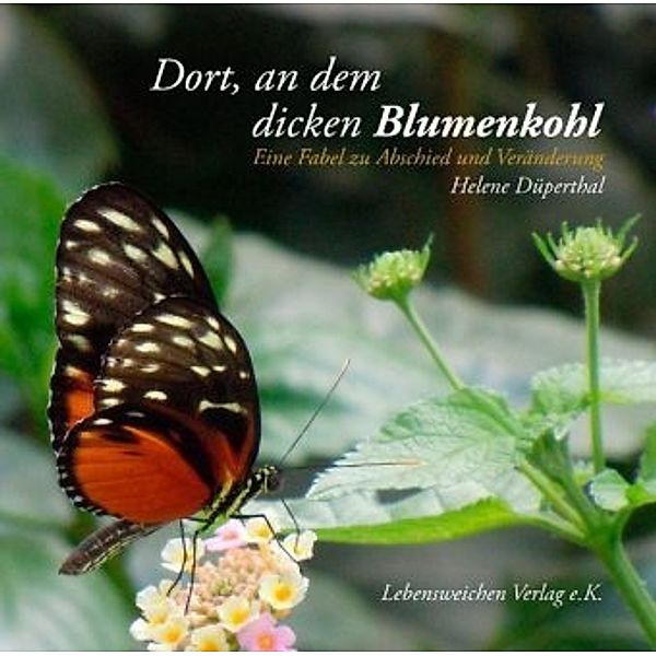 Dort, an dem dicken Blumenkohl, Audio-CD, Helene Düperthal