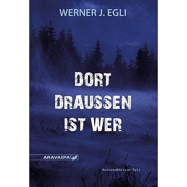 Dort draussen ist wer, Werner J. Egli