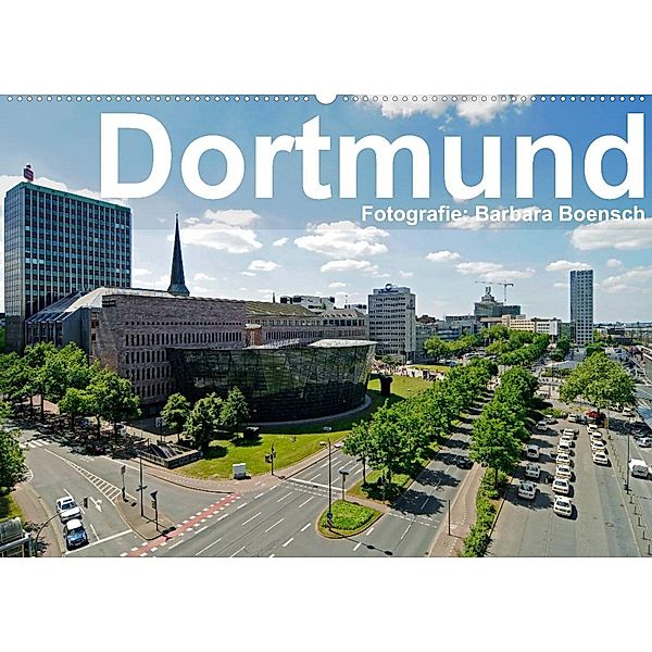 Dortmund - moderne Metropole im Ruhrgebiet (Wandkalender 2023 DIN A2 quer), Barbara Boensch