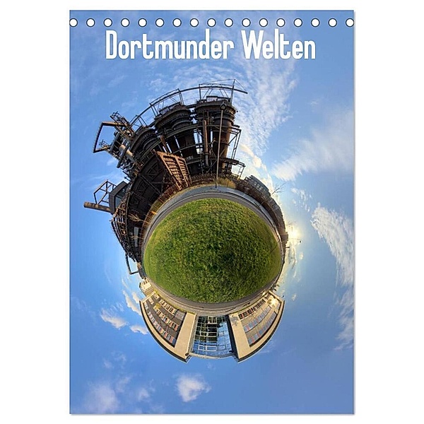 Dortmunder Welten (Tischkalender 2024 DIN A5 hoch), CALVENDO Monatskalender, DerMische
