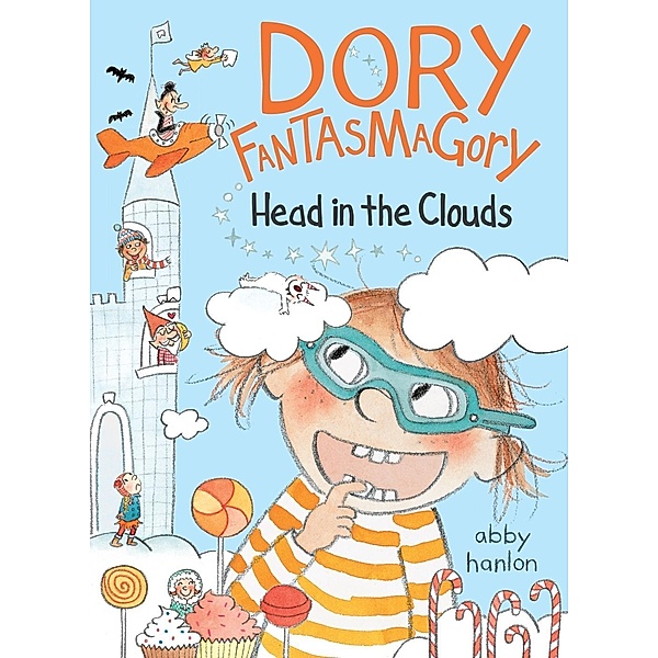 Dory Fantasmagory: Head in the Clouds / Dory Fantasmagory Bd.4, Abby Hanlon