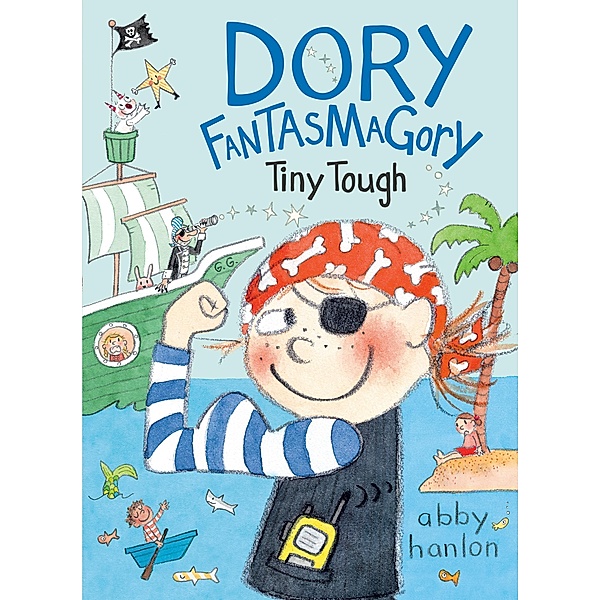 Dory Fantasmagory: Tiny Tough / Dory Fantasmagory Bd.5, Abby Hanlon