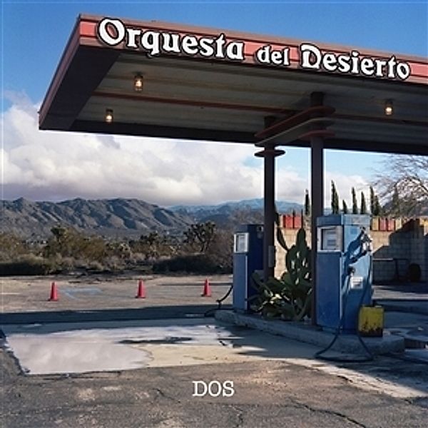 Dos, Orquesta Del Desierto