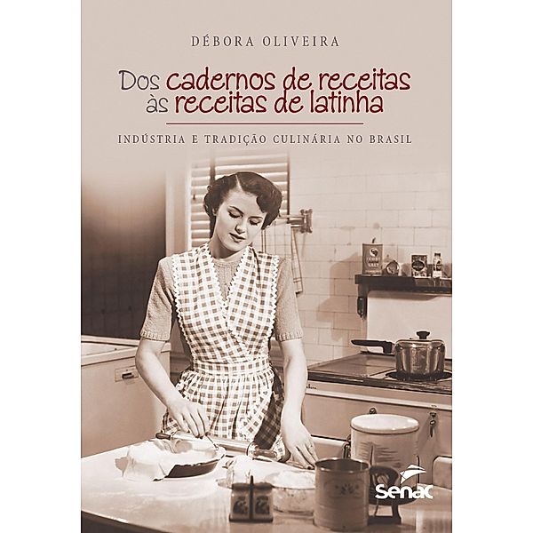 Dos cadernos de receitas às receitas de latinha, Débora Oliveira