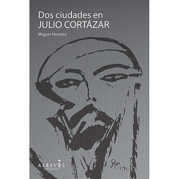 Dos ciudades en Julio Cortázar, Miguel Herráez