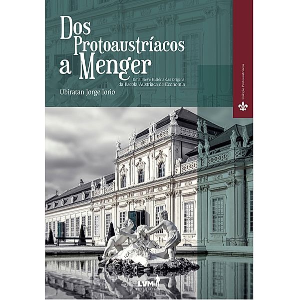 Dos Protoaustríacos a Menger, Ubiratan Jorge Iorio