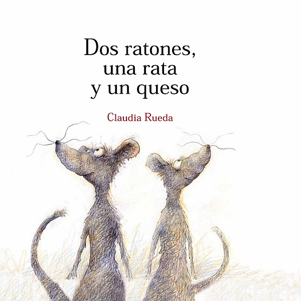 Dos ratones, una rata y un queso / Álbumes, Claudia Rueda