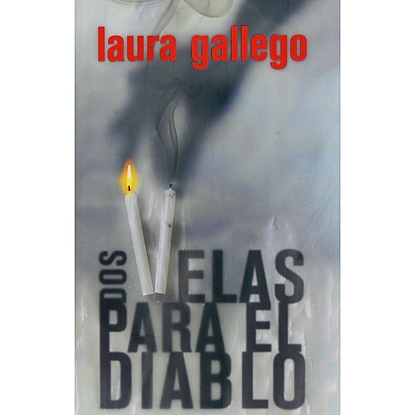 Dos velas para el diablo / Gran Angular, Laura Gallego